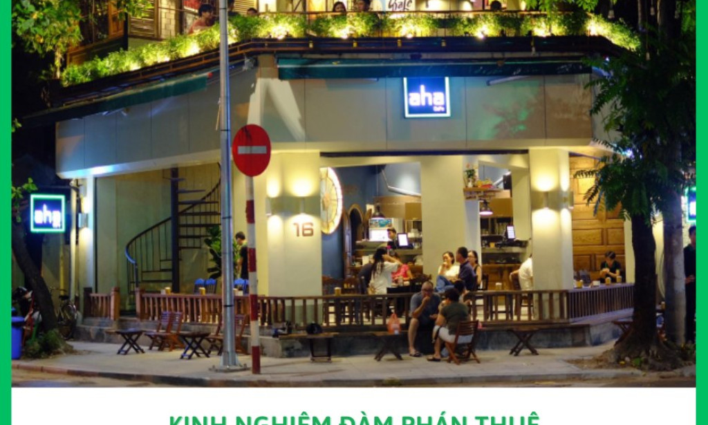 KINH NGHIỆM ĐÀM PHÁN THUÊ MẶT BẰNG KINH DOANH ĂN UỐNG
